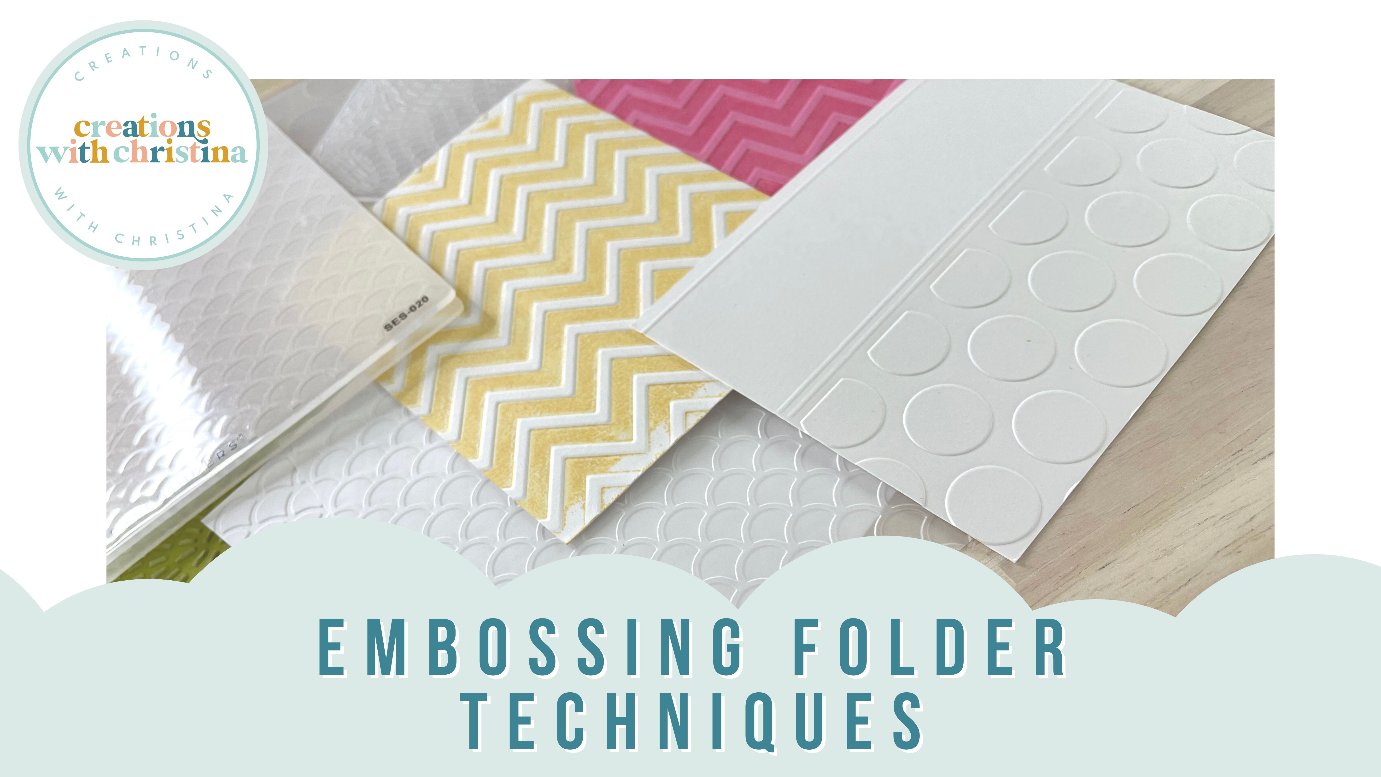 Embossing Folder Techniques~Video